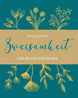 Zweisamkeit de Henning Kiene