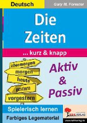 Die Zeiten ... kurz & knapp de Gary M. Forester