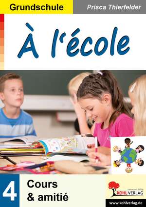 À l'école / Grundschule de Prisca Thierfelder