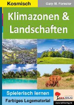 Klimazonen & Landschaften de Gary M. Forester