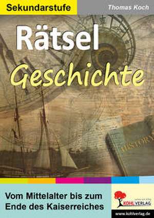 Rätsel Geschichte de Thomas Koch