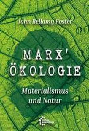 Marx' Ökologie de John Bellamy Foster