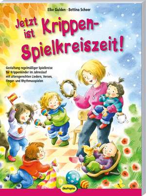 Jetzt ist Krippen-Spielkreiszeit! de Elke Gulden