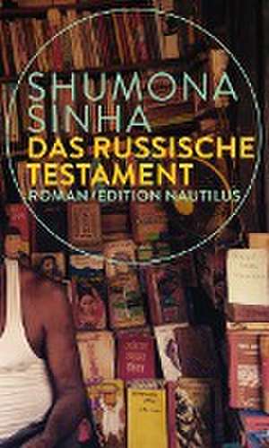 Das russische Testament de Shumona Sinha