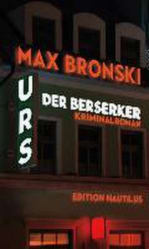 Urs der Berserker de Max Bronski