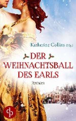 Der Weihnachtsball des Earls de Katherine Collins