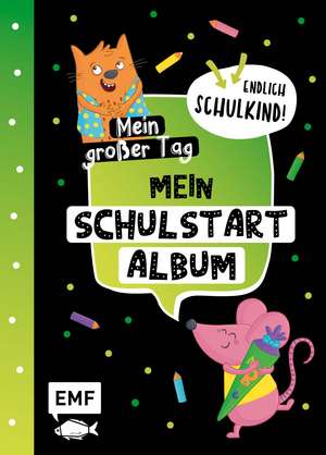 Mein großer Tag - Endlich Schulkind! - Mein Schulstart-Album de Sandy Thißen