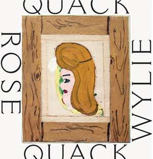 Rose Wylie. Quack Quack de Melissa Blanchflower