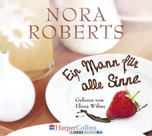 Ein Mann für alle Sinne de Nora Roberts