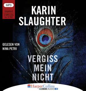 Vergiss mein nicht de Karin Slaughter