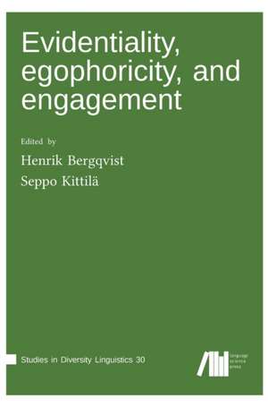 Evidentiality, egophoricity and engagement de Henrik Bergqvist