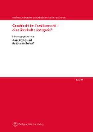 Geschlecht im Familienrecht - eine überholte Kategorie? de Anne Röthel