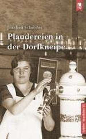 Plaudereien in der Dorfkneipe de Joachim Schröder