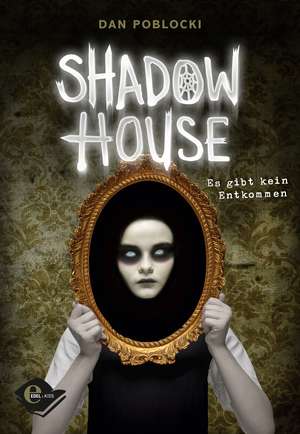 Shadow House de Dan Poblocki