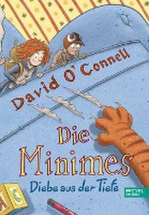 Die Minimes (Band 2) - Diebe aus der Tiefe de David O'Connell