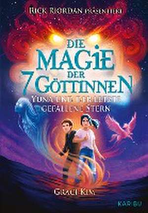 Die Magie der 7 Göttinnen (Band 1) - Rick Riordan präsentiert de Graci Kim