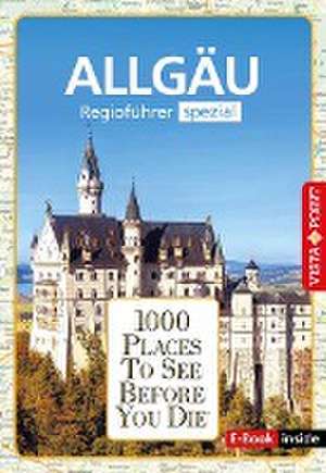 Reiseführer Allgäu. Regioführer inklusive Ebook. Ausflugsziele, Sehenswürdigkeiten, Restaurants & Hotels uvm. de Jochen Könnecke