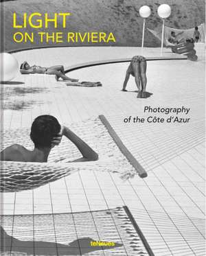 Light on the Riviera: Photography of the Cote d'Azur de Sophie Wright