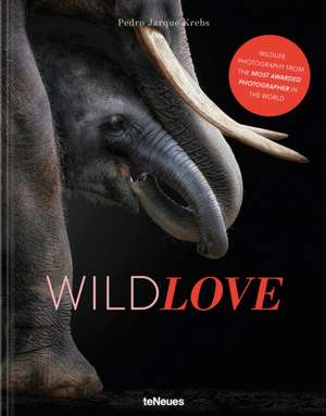 WildLOVE de Pedro Jarque Krebs