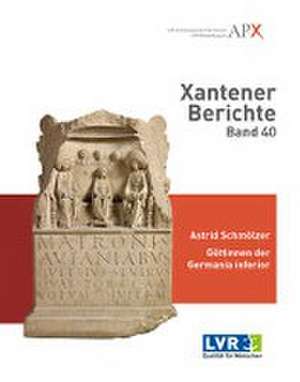 Xantener Berichte Band 40 de Astrid Schmölzer