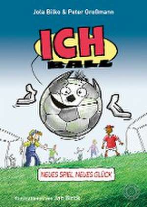 Ich Ball de Peter Großmann