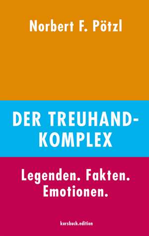 Der Treuhand-Komplex de Norbert F. Pötzl