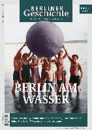 Berliner Geschichte - Zeitschrift für Geschichte und Kultur 34 de gegr. 1865 Verein für die Geschichte Berlins e. V.