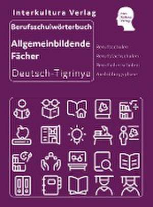 Berufsschulwörterbuch für allgemeinbildende Fächer. Deutsch-Tigrinya