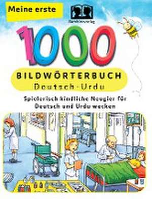 Meine ersten 1000 Wörter Bildwörterbuch Deutsch-Urdu