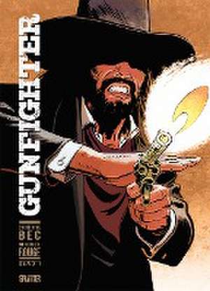 Gunfighter. Band 1 de Christophe Bec