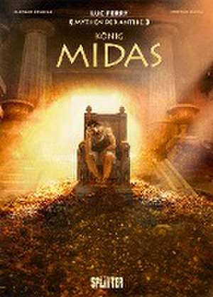 Mythen der Antike: König Midas (Graphic Novel) de Luc Ferry