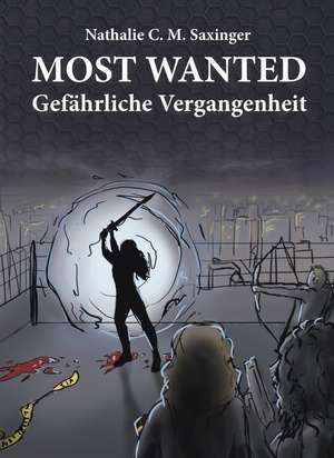 MOST WANTED de Nathalie C. M. Saxinger