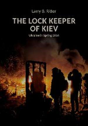 The Lock keeper of Kiev de Larry B. Ritter