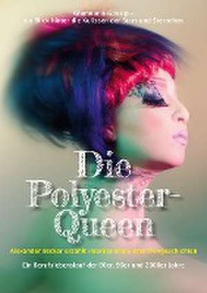 Die Polyester-Queen de Alexander Becker