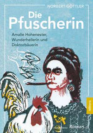 Die Pfuscherin de Norbert Göttler