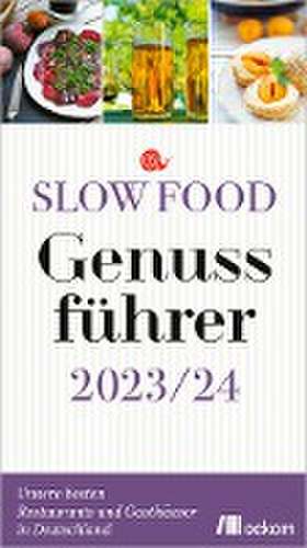 Slow Food Genussführer 2023/24 de Slow Food Deutschland e. V.