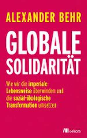 Globale Solidarität de Alexander Behr