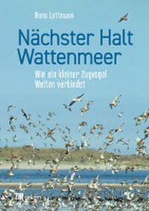 Nächster Halt Wattenmeer de Reno Lottmann