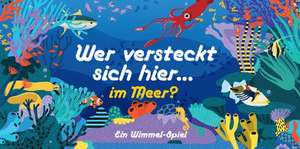 Wer versteckt sich hier... im Meer? de Caroline Selmes