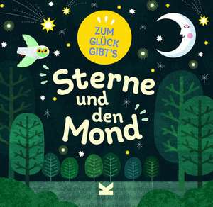 Zum Glück gibt´s Sterne und den Mond de Tracey Turner