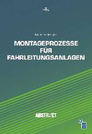 Montageprozesse für Fahrleitungsanlagen de Manfred Irsigler