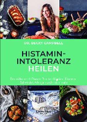 Histamin-Intoleranz heilen de Becky Campbell