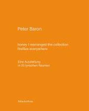 honey I rearranged the collection - fireflies everywhere de Peter Baron