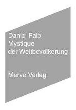 Mystique der Weltbevölkerung de Daniel Falb