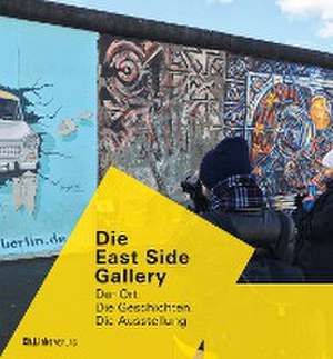 Die East Side Gallery de Anna von Arnim-Rosenthal