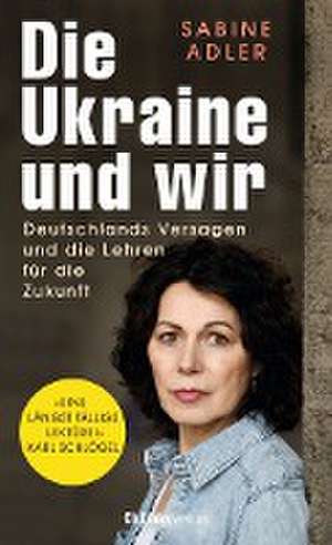 Die Ukraine und wir de Sabine Adler