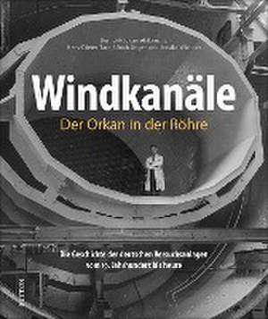 Windkanäle. Der Orkan in der Röhre de Hans-Dieter Tack