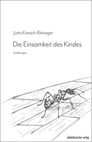 Die Einsamkeit des Kindes de Jutta Kranich-Rittweger