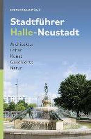 Stadtführer Halle-Neustadt de Frank Pollack