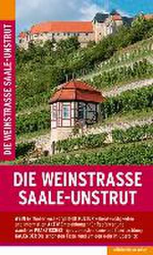 Die Weinstraße Saale-Unstrut de Michael Pantenius